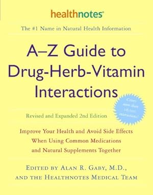 Imagen del vendedor de A-Z Guide to Drug-Herb-Vitamin Interactions Revised and Expanded 2nd Edition: Improve Your Health and Avoid Side Effects When Using Common Medications and Natural Supplements Together [Paperback ] a la venta por booksXpress