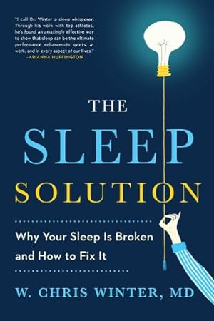 Seller image for The Sleep Solution: Why Your Sleep is Broken and How to Fix It by Winter M.D., W. Chris [Paperback ] for sale by booksXpress