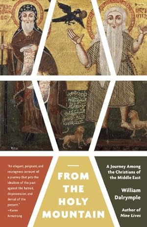 Immagine del venditore per From the Holy Mountain: A Journey Among the Christians of the Middle East by Dalrymple, William [Paperback ] venduto da booksXpress