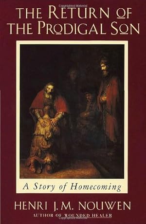 Immagine del venditore per The Return of the Prodigal Son: A Story of Homecoming by Henri J. M. Nouwen [Paperback ] venduto da booksXpress