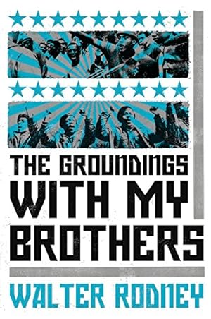 Image du vendeur pour The Groundings With My Brothers by Rodney, Walter [Paperback ] mis en vente par booksXpress