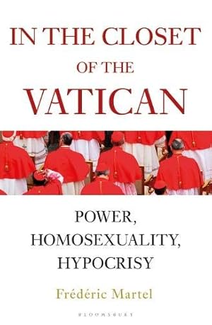 Seller image for In the Closet of the Vatican: Power, Homosexuality, Hypocrisy by Martel, Frederic [Hardcover ] for sale by booksXpress