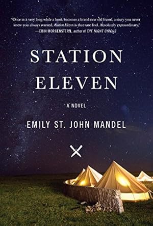 Seller image for Station Eleven: A novel by Mandel, Emily St. John [Hardcover ] for sale by booksXpress