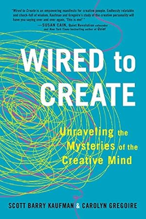 Seller image for Wired to Create: Unraveling the Mysteries of the Creative Mind by Kaufman, Scott Barry, Gregoire, Carolyn [Paperback ] for sale by booksXpress