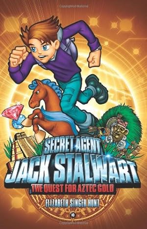 Seller image for Secret Agent Jack Stalwart: Book 10: The Quest for Aztec Gold: Mexico (The Secret Agent Jack Stalwart Series) by Hunt, Elizabeth Singer [Paperback ] for sale by booksXpress
