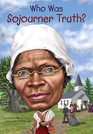 Immagine del venditore per Who Was Sojourner Truth? by McDonough, Yona Zeldis, Who HQ [Paperback ] venduto da booksXpress