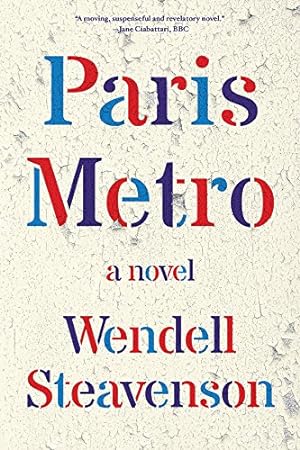 Seller image for Paris Metro: A Novel by Steavenson, Wendell [Paperback ] for sale by booksXpress