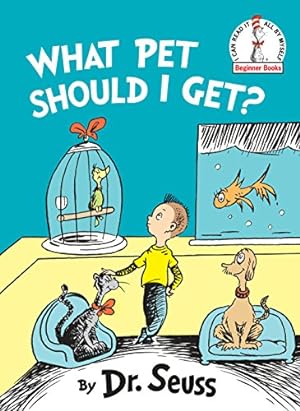 Imagen del vendedor de What Pet Should I Get? (Beginner Books(R)) by Dr. Seuss [Hardcover ] a la venta por booksXpress