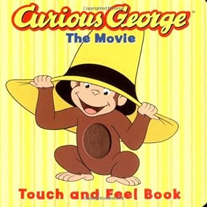Seller image for Curious George the Movie: Touch and Feel Book by Houghton Mifflin Co., Editors of, Rey, H. A. [Board book ] for sale by booksXpress