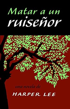 Imagen del vendedor de Matar a un ruiseñor (To Kill a Mockingbird - Spanish Edition) by Lee, Harper [Paperback ] a la venta por booksXpress