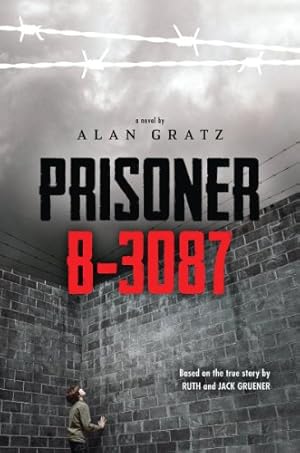 Imagen del vendedor de Prisoner B-3087 by Gruener, Ruth, Gruener, Jack, Gratz, Alan [Hardcover ] a la venta por booksXpress