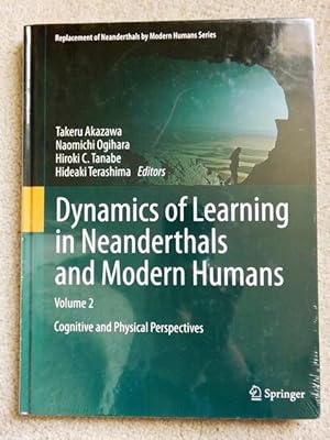 Image du vendeur pour Dynamics of Learning in Neanderthals and Modern Humans Volume 2: Cognitive and Physical Perspectives (Replacement of Neanderthals by Modern Humans Series) mis en vente par Lacey Books Ltd