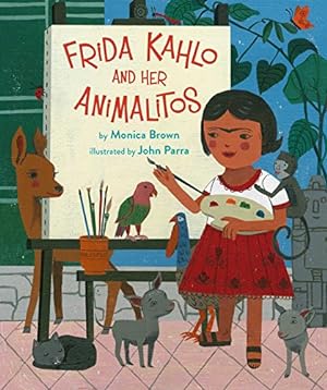 Seller image for Frida Kahlo and Her Animalitos by Brown, Monica [Hardcover ] for sale by booksXpress