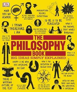 Seller image for The Philosophy Book: Big Ideas Simply Explained by Will Buckingham, Douglas Burnham, Peter J. King, Clive Hill, Marcus Weeks, John Marenbon [Hardcover ] for sale by booksXpress