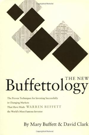 Seller image for The New Buffettology: The Proven Techniques for Investing Successfully in Changing Markets That Have Made Warren Buffett the World's Most Famous Investor by Buffett, Mary, Clark, David [Hardcover ] for sale by booksXpress