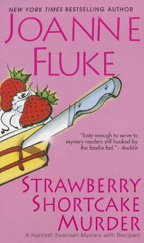 Seller image for Strawberry Shortcake Murder: A Hannah Swensen Mystery by Fluke, Joanne [Mass Market Paperback ] for sale by booksXpress