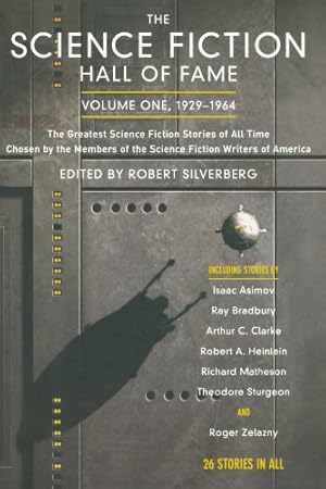 Immagine del venditore per The Science Fiction Hall of Fame, Vol. 1: 1929-1964 by Silverberg, Robert [Paperback ] venduto da booksXpress
