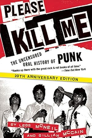 Image du vendeur pour Please Kill Me: The Uncensored Oral History of Punk by McNeil, Legs, McCain, Gillian [Paperback ] mis en vente par booksXpress