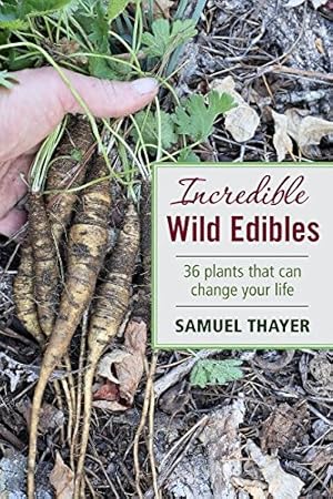 Seller image for Incredible Wild Edibles by Thayer, Samuel [Paperback ] for sale by booksXpress