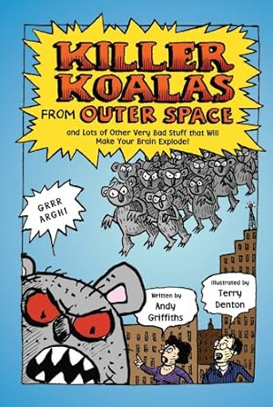 Seller image for Killer Koalas from Outer Space and Lots of Other Very Bad Stuff that Will Make Your Brain Explode! by Andy Griffiths [Paperback ] for sale by booksXpress