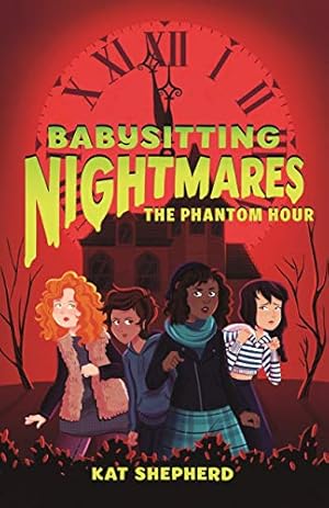 Bild des Verkufers fr Babysitting Nightmares: The Phantom Hour by Shepherd, Kat [Hardcover ] zum Verkauf von booksXpress