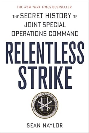 Bild des Verkufers fr Relentless Strike: The Secret History of Joint Special Operations Command by Naylor, Sean [Paperback ] zum Verkauf von booksXpress