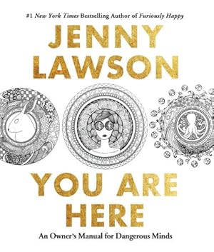 Seller image for You Are Here: An Owner's Manual for Dangerous Minds by Lawson, Jenny [Paperback ] for sale by booksXpress