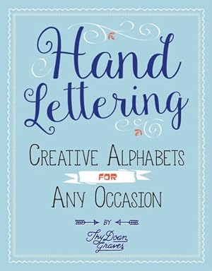 Image du vendeur pour Hand Lettering: Creative Alphabets for Any Occasion by Doan, Thy [Paperback ] mis en vente par booksXpress