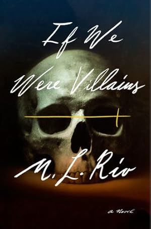 Imagen del vendedor de If We Were Villains: A Novel by Rio, M. L. [Hardcover ] a la venta por booksXpress