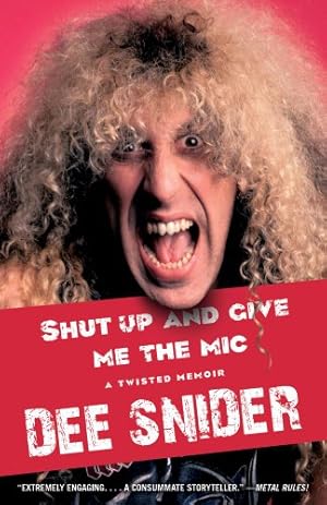 Seller image for Shut Up and Give Me the Mic by Snider, Dee [Paperback ] for sale by booksXpress