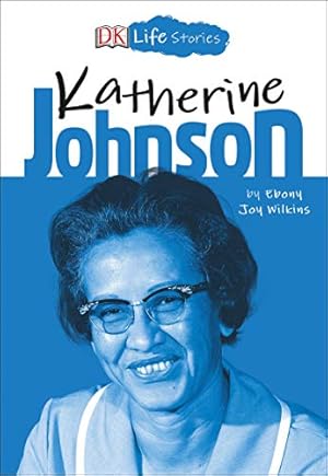 Seller image for DK Life Stories: Katherine Johnson by Wilkins, Ebony Joy [Paperback ] for sale by booksXpress