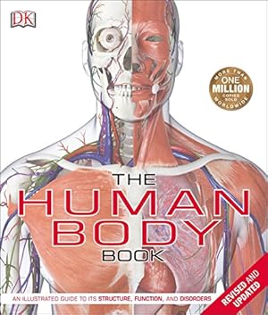 Immagine del venditore per The Human Body Book: An Illustrated Guide to its Structure, Function, and Disorders by Walker, Richard, Parker, Steve [Hardcover ] venduto da booksXpress
