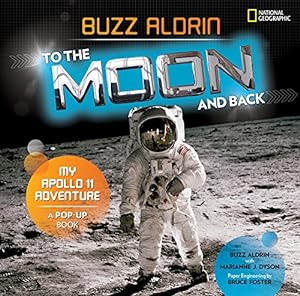 Imagen del vendedor de To the Moon and Back: My Apollo 11 Adventure by Aldrin, Buzz, Dyson, Marianne [Hardcover ] a la venta por booksXpress