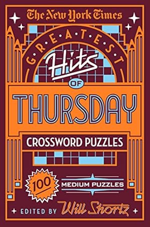 Seller image for The New York Times Greatest Hits of Thursday Crossword Puzzles: 100 Medium Puzzles by The New York Times [Paperback ] for sale by booksXpress