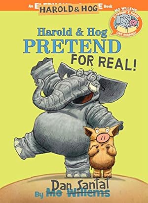 Immagine del venditore per Elephant & Piggie Like Reading! Harold & Hog Pretend For Real! by Santat, Dan, Willems, Mo [Hardcover ] venduto da booksXpress