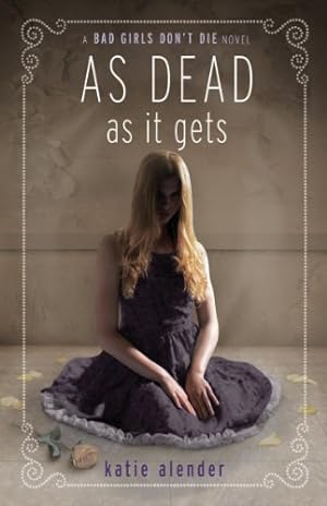 Image du vendeur pour As Dead as it Gets (Bad Girls Don't Die) by Alender, Katie [Paperback ] mis en vente par booksXpress
