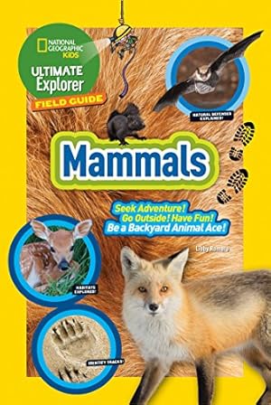 Seller image for Ultimate Explorer Field Guide: Mammals by Kids, National Geographic [Paperback ] for sale by booksXpress