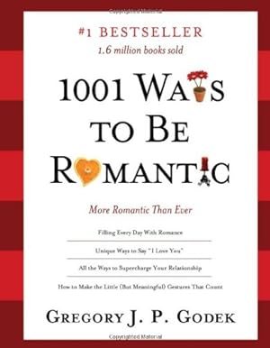 Imagen del vendedor de 1001 Ways to Be Romantic: More Romantic Than Ever by Godek, Gregory [Paperback ] a la venta por booksXpress