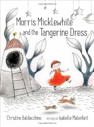 Seller image for Morris Micklewhite and the Tangerine Dress by Baldacchino, Christine [Hardcover ] for sale by booksXpress