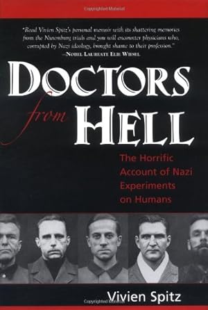 Immagine del venditore per Doctors from Hell: The Horrific Account of Nazi Experiments on Humans by Spitz, Vivien [Hardcover ] venduto da booksXpress