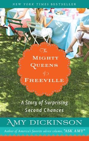 Seller image for The Mighty Queens of Freeville: A Story of Surprising Second Chances by Dickinson, Amy [Paperback ] for sale by booksXpress
