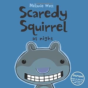 Seller image for Scaredy Squirrel at Night by Watt, Mélanie [Paperback ] for sale by booksXpress