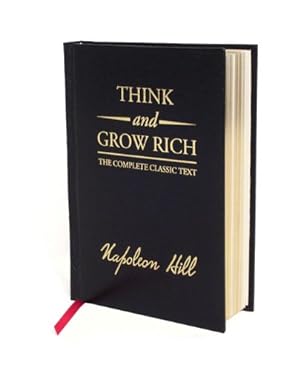 Image du vendeur pour Think and Grow Rich Deluxe Edition: The Complete Classic Text (Think and Grow Rich Series) by Hill, Napoleon [Hardcover ] mis en vente par booksXpress
