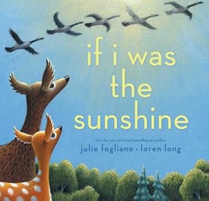 Bild des Verkufers fr If I Was the Sunshine by Fogliano, Julie [Hardcover ] zum Verkauf von booksXpress