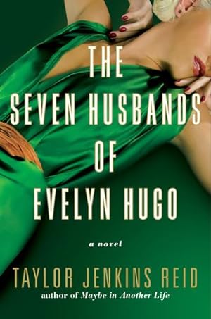 Imagen del vendedor de The Seven Husbands of Evelyn Hugo: A Novel by Reid, Taylor Jenkins [Hardcover ] a la venta por booksXpress
