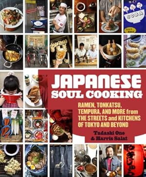 Seller image for Japanese Soul Cooking: Ramen, Tonkatsu, Tempura, and More from the Streets and Kitchens of Tokyo and Beyond by Ono, Tadashi, Salat, Harris [Hardcover ] for sale by booksXpress