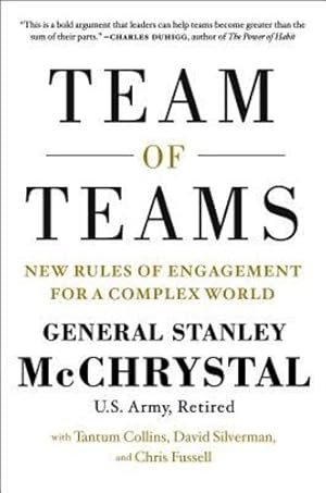 Seller image for Team of Teams: New Rules of Engagement for a Complex World by McChrystal, General Stanley, Collins, Tantum, Silverman, David, Fussell, Chris [Hardcover ] for sale by booksXpress