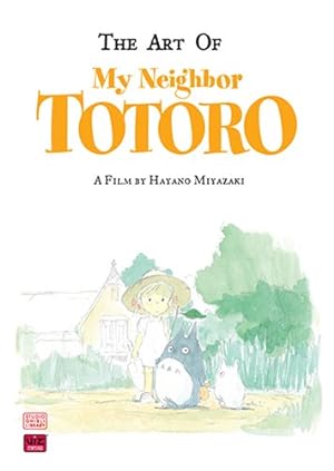 Seller image for The Art of My Neighbor Totoro: A Film by Hayao Miyazaki by Miyazaki, Hayao [Hardcover ] for sale by booksXpress