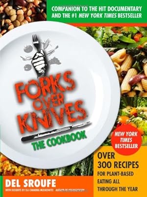 Imagen del vendedor de Forks Over Knives - The Cookbook: Over 300 Recipes for Plant-Based Eating All Through the Year by Sroufe, Del [Paperback ] a la venta por booksXpress