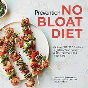 Seller image for Prevention No Bloat Diet: 50 Low Fodmap Recipes to Flatten Your Tummy, Soothe Your Gut, and Relieve IBS (Prevention Diets) by Forsythe MS, Cassandra, Rotchford, Lesley [Paperback ] for sale by booksXpress